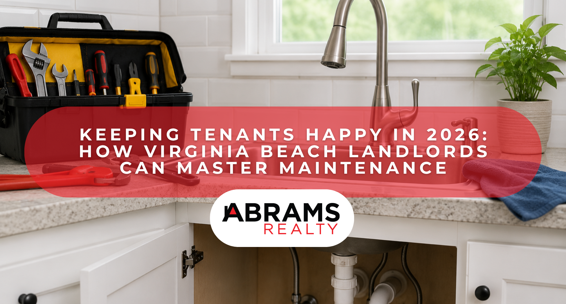 Keeping Tenants Happy in 2026: How Virginia Beach Landlords Can Master Maintenance